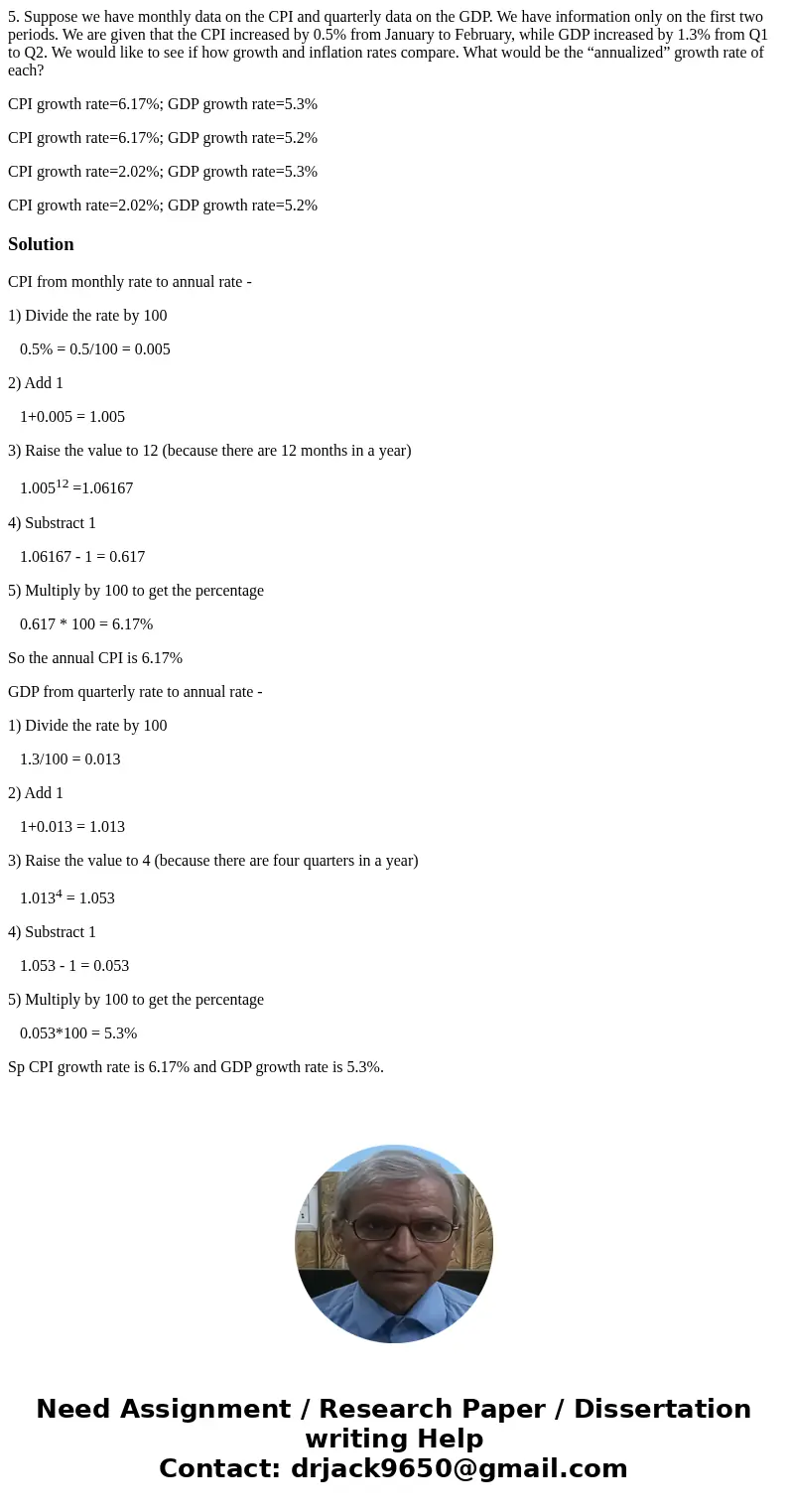 5. Suppose we have monthly data on the CPI and quarterly data on the GDP. We have information only on the first two periods. We are given that the CPI increased 5. Suppose we have monthly data on the CPI and quarterly data on the GDP. We have information only on the first two periods. We are given that the CPI increased
