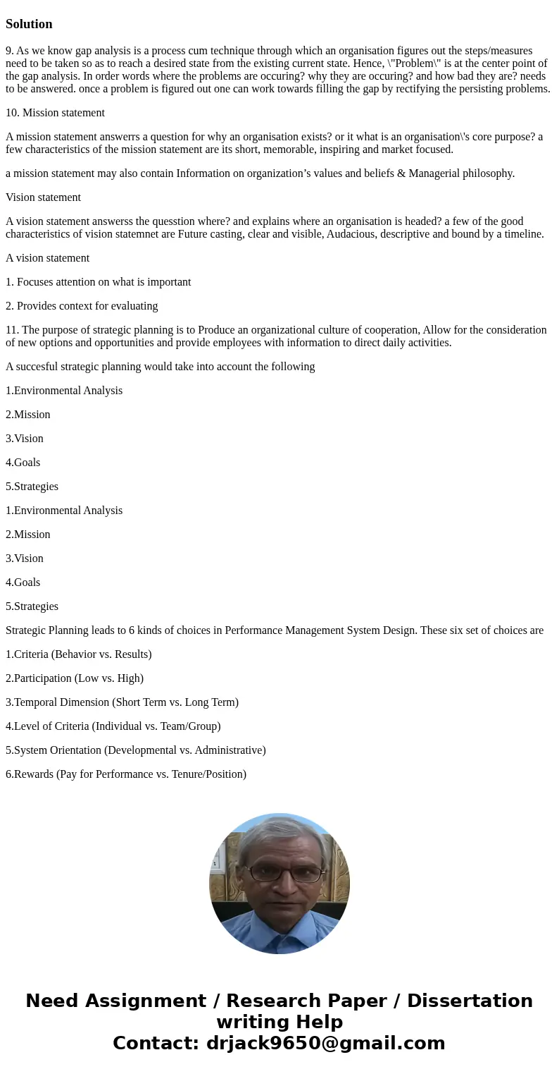 9. Explain “Problem” in the context of gap analysis 10. Define “Mission Statement” and “Vision Statement” so that I can tell that you understand the difference. 9. Explain “Problem” in the context of gap analysis 10. Define “Mission Statement” and “Vision Statement” so that I can tell that you understand the difference.