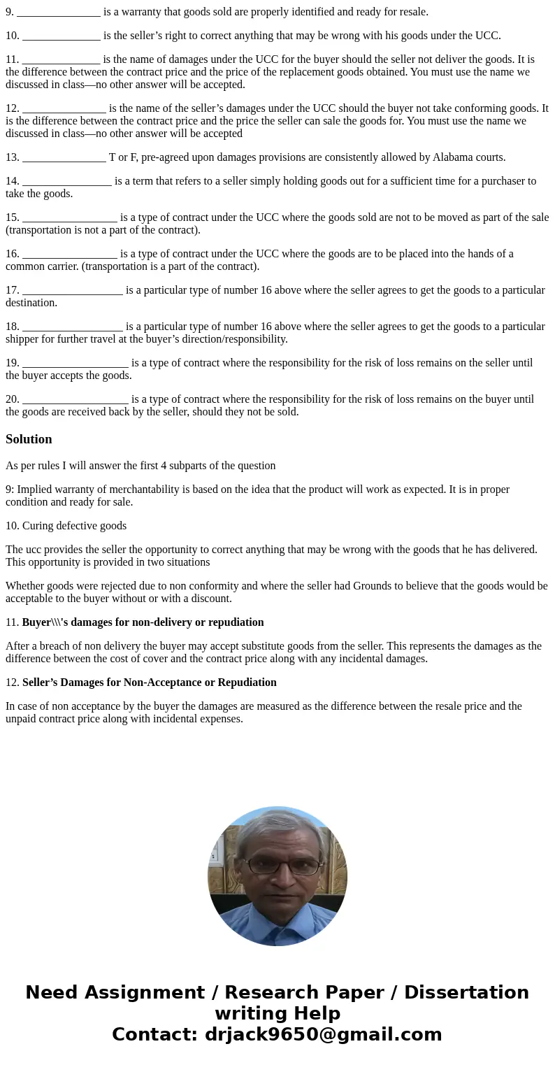 9. _______________ is a warranty that goods sold are properly identified and ready for resale. 10. ______________ is the seller’s right to correct anything that 9. _______________ is a warranty that goods sold are properly identified and ready for resale. 10. ______________ is the seller’s right to correct anything that