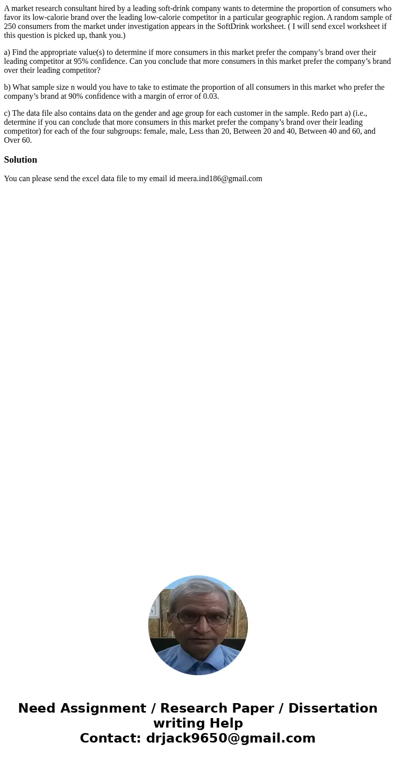 A market research consultant hired by a leading soft-drink company wants to determine the proportion of consumers who favor its low-calorie brand over the leadi A market research consultant hired by a leading soft-drink company wants to determine the proportion of consumers who favor its low-calorie brand over the leadi