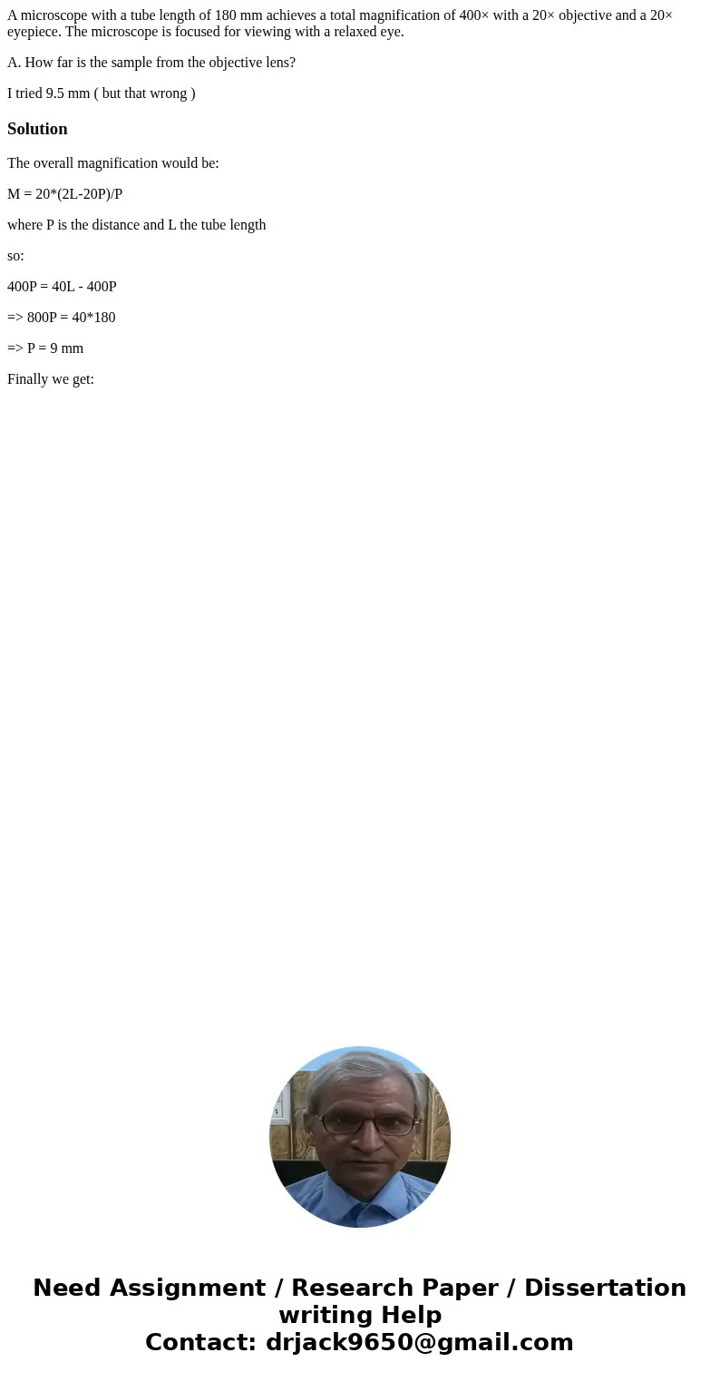 A microscope with a tube length of 180 mm achieves a total magnification of 400× with a 20× objective and a 20× eyepiece. The microscope is focused for viewing  A microscope with a tube length of 180 mm achieves a total magnification of 400× with a 20× objective and a 20× eyepiece. The microscope is focused for viewing