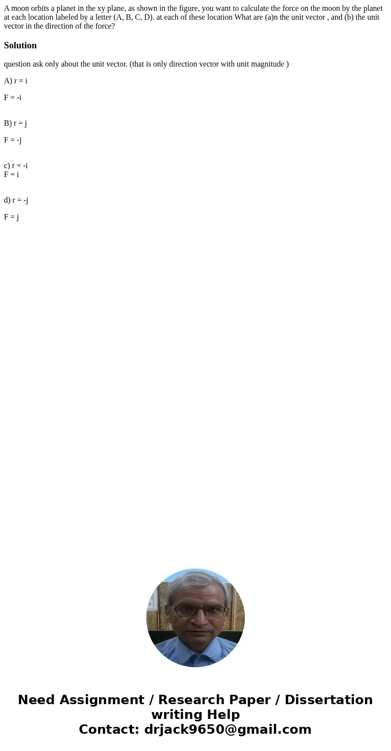 A moon orbits a planet in the xy plane, as shown in the figure, you want to calculate the force on the moon by the planet at each location labeled by a letter   A moon orbits a planet in the xy plane, as shown in the figure, you want to calculate the force on the moon by the planet at each location labeled by a letter