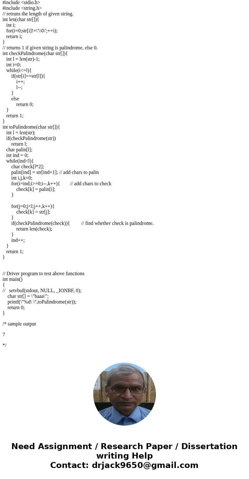 A palindrome is a word that reads the same backward and forward. Given a string S, you are allowed to convert it to a palindrome by adding 0 or more characters  A palindrome is a word that reads the same backward and forward. Given a string S, you are allowed to convert it to a palindrome by adding 0 or more characters
