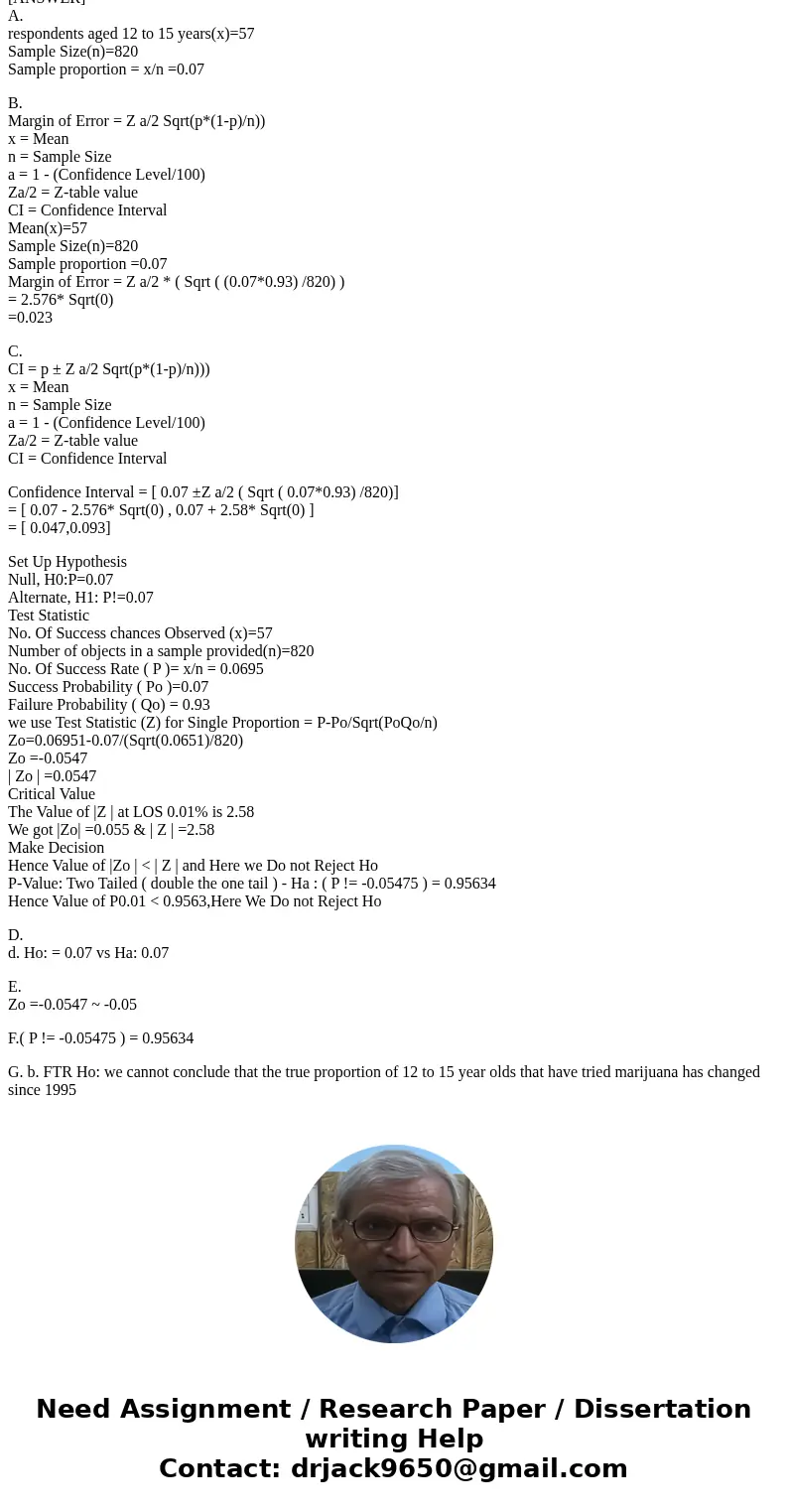 A recent survey on drug use and health measured the prevalence of drug use in the United States. This survey is designed to provide estimates on the use of illi A recent survey on drug use and health measured the prevalence of drug use in the United States. This survey is designed to provide estimates on the use of illi