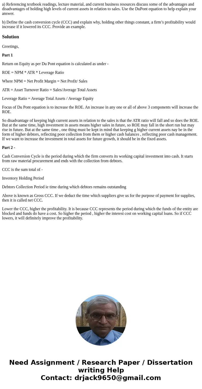 a) Referencing textbook readings, lecture material, and current business resources discuss some of the advantages and disadvantages of holding high levels of cu a) Referencing textbook readings, lecture material, and current business resources discuss some of the advantages and disadvantages of holding high levels of cu