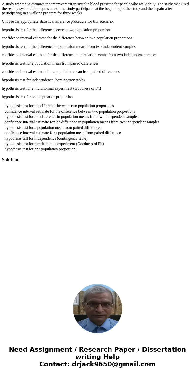 A study wanted to estimate the improvement in systolic blood pressure for people who walk daily. The study measured the resting systolic blood pressure of the s