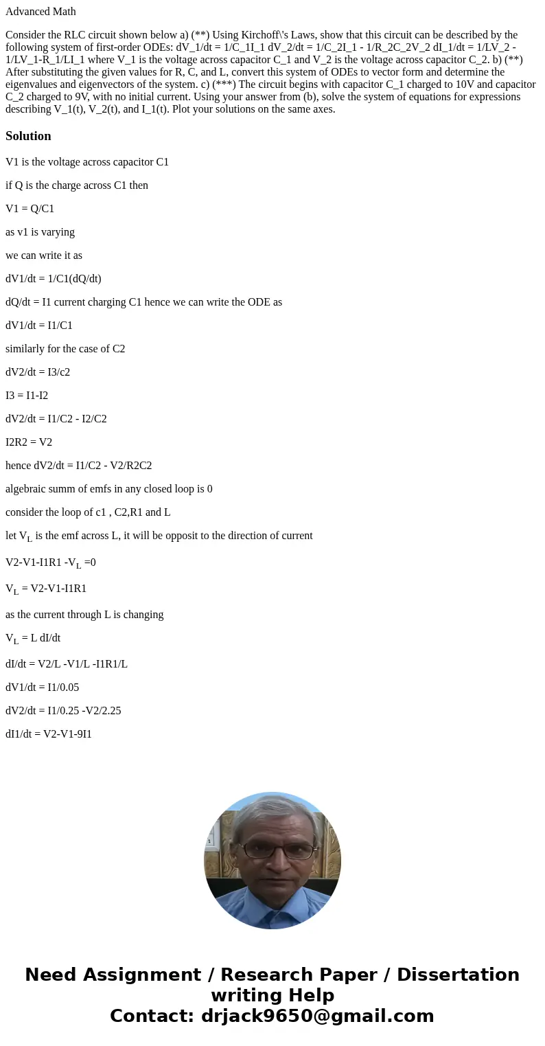 Advanced Math Consider the RLC circuit shown below a) (**) Using Kirchoff\'s Laws, show that this circuit can be described by the following system of first-orde Advanced Math Consider the RLC circuit shown below a) (**) Using Kirchoff\'s Laws, show that this circuit can be described by the following system of first-orde
