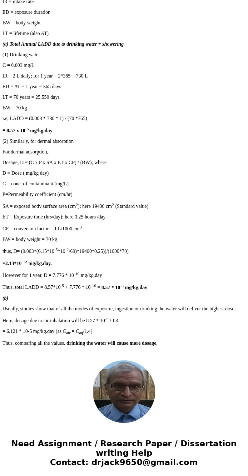 An adult male receives all his water from a municipal supply that is contaminated with 0.003mg/Lof tetrachloroethylene (PCE). Assume he takes a 15-minute shower An adult male receives all his water from a municipal supply that is contaminated with 0.003mg/Lof tetrachloroethylene (PCE). Assume he takes a 15-minute shower