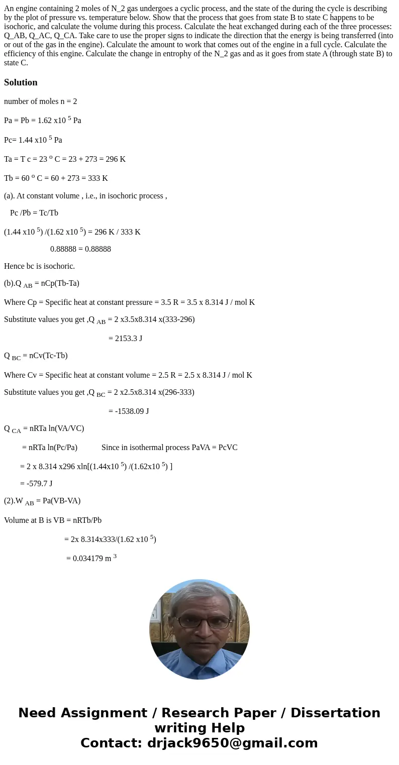 An engine containing 2 moles of N_2 gas undergoes a cyclic process, and the state of the during the cycle is describing by the plot of pressure vs. temperature  An engine containing 2 moles of N_2 gas undergoes a cyclic process, and the state of the during the cycle is describing by the plot of pressure vs. temperature