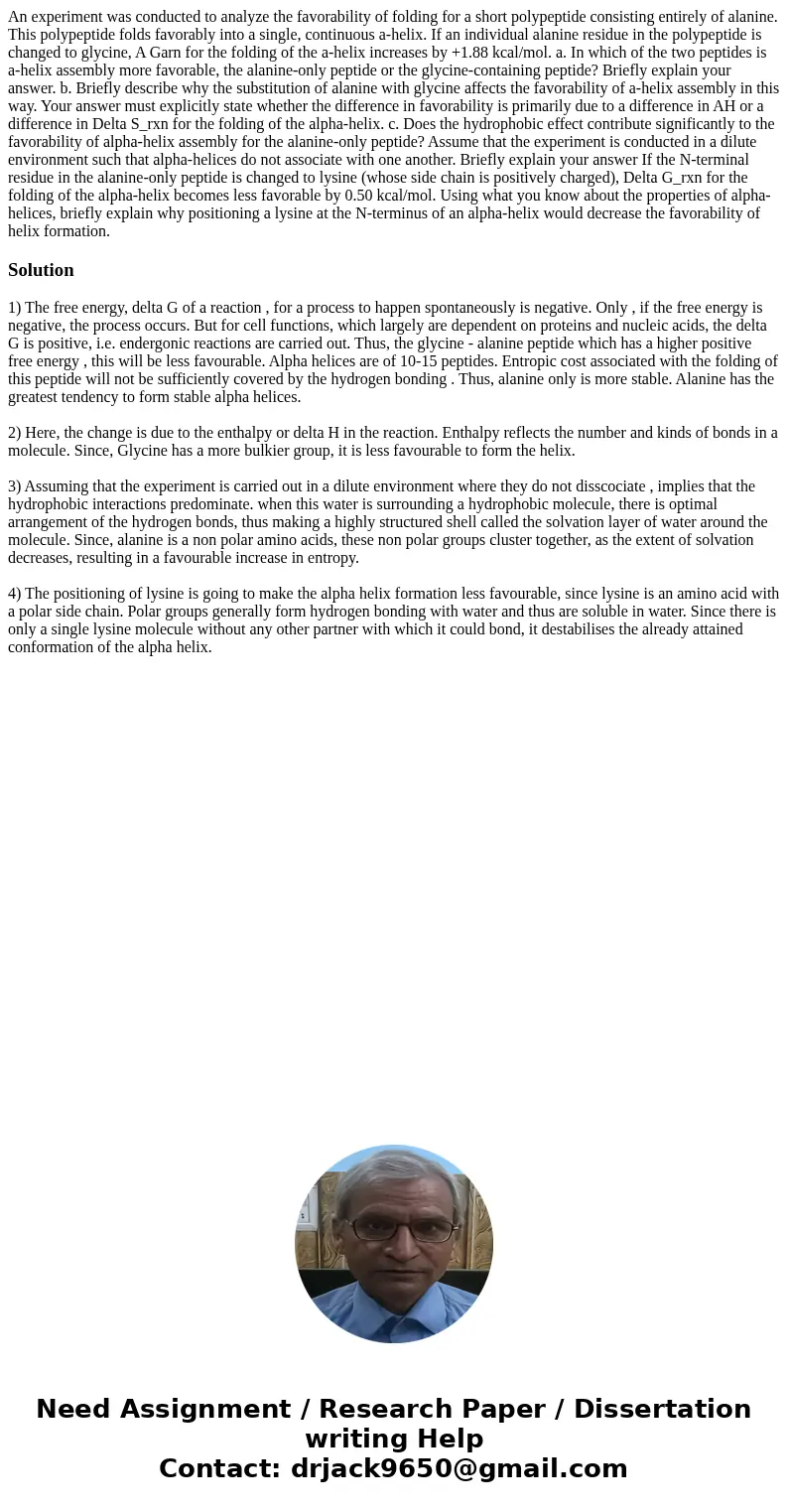 An experiment was conducted to analyze the favorability of folding for a short polypeptide consisting entirely of alanine. This polypeptide folds favorably int  An experiment was conducted to analyze the favorability of folding for a short polypeptide consisting entirely of alanine. This polypeptide folds favorably int