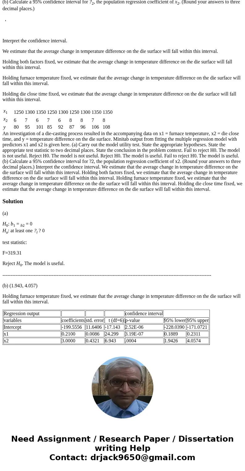 An investigation of a die-casting process resulted in the accompanying data on x1 = furnace temperature, x2 = die close time, and y = temperature difference on 