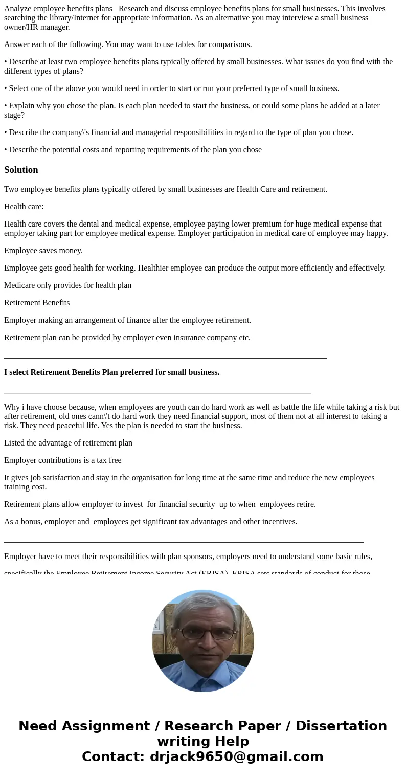 Analyze employee benefits plans Research and discuss employee benefits plans for small businesses. This involves searching the library/Internet for appropriate  Analyze employee benefits plans Research and discuss employee benefits plans for small businesses. This involves searching the library/Internet for appropriate