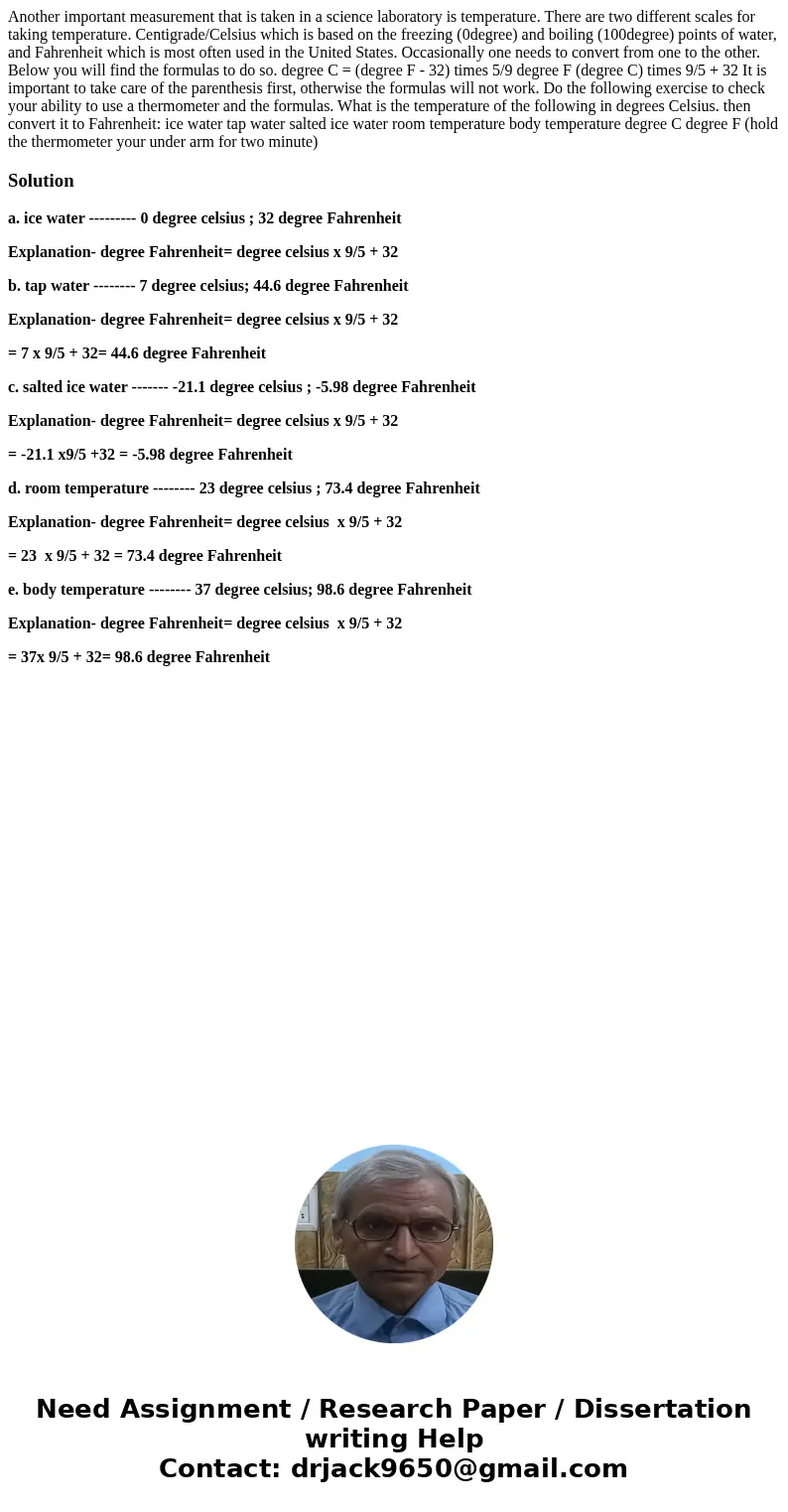 Another important measurement that is taken in a science laboratory is temperature. There are two different scales for taking temperature. Centigrade/Celsius w  Another important measurement that is taken in a science laboratory is temperature. There are two different scales for taking temperature. Centigrade/Celsius w