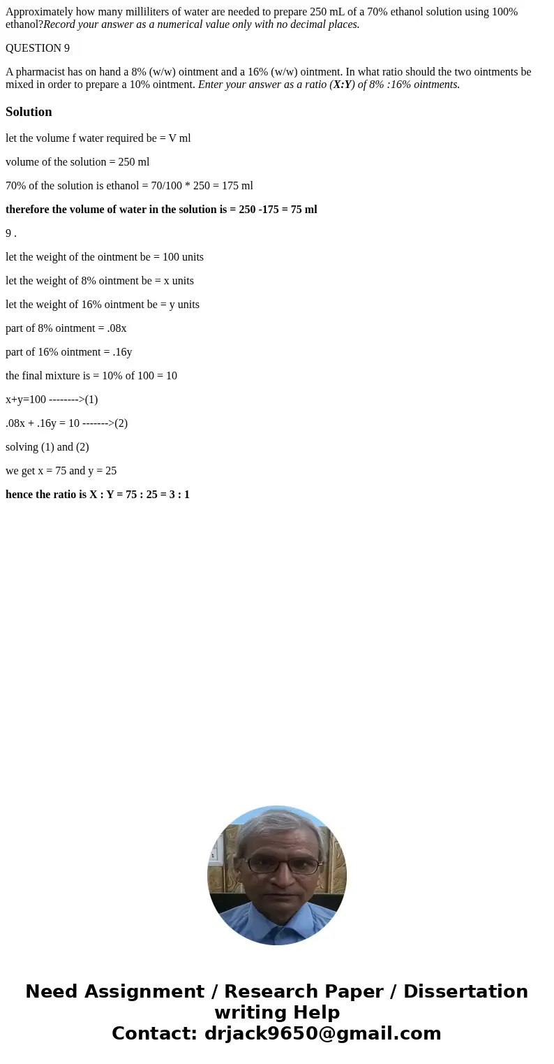 Approximately how many milliliters of water are needed to prepare 250 mL of a 70% ethanol solution using 100% ethanol?Record your answer as a numerical value on Approximately how many milliliters of water are needed to prepare 250 mL of a 70% ethanol solution using 100% ethanol?Record your answer as a numerical value on