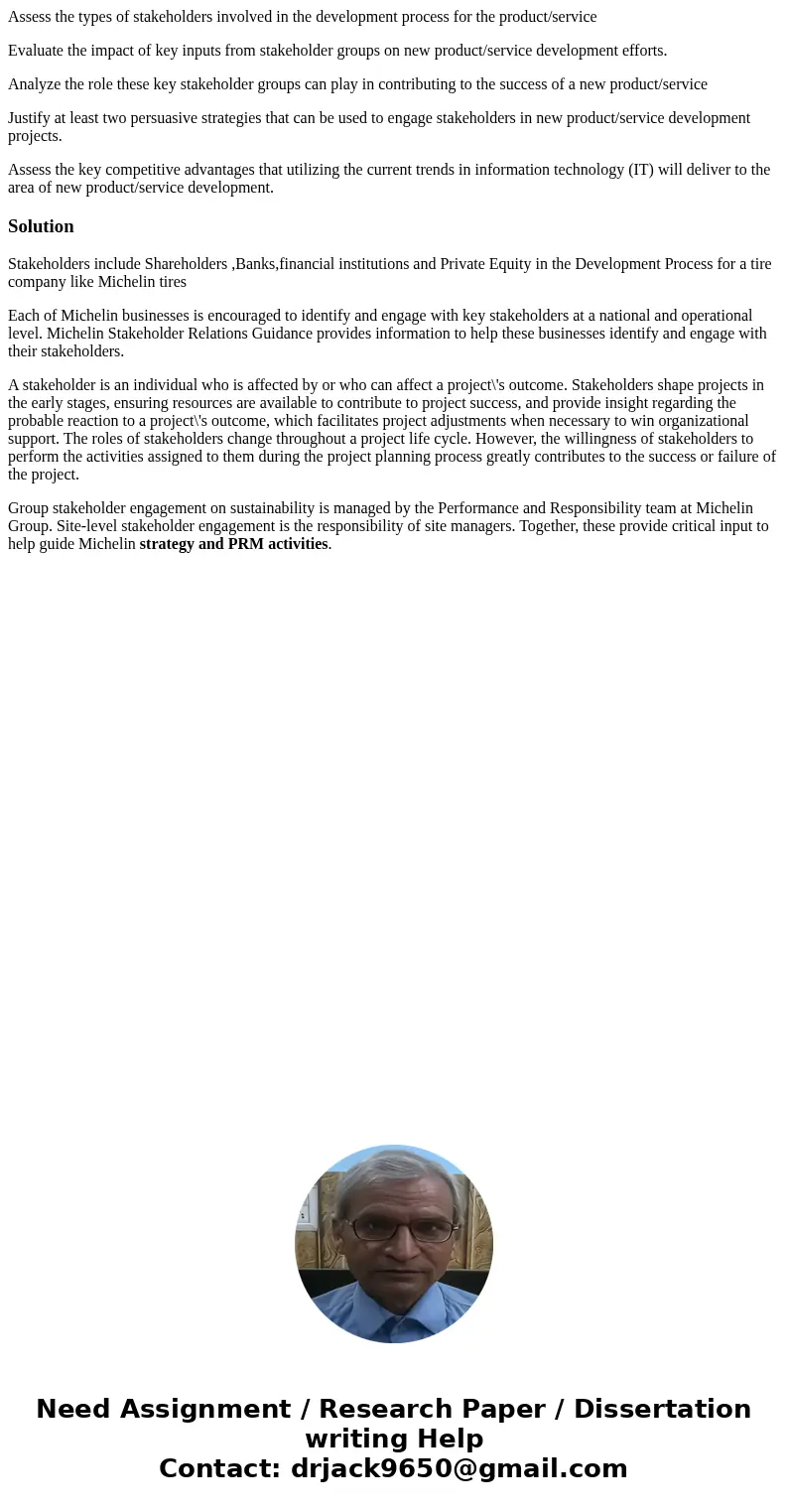 Assess the types of stakeholders involved in the development process for the product/service Evaluate the impact of key inputs from stakeholder groups on new pr Assess the types of stakeholders involved in the development process for the product/service Evaluate the impact of key inputs from stakeholder groups on new pr