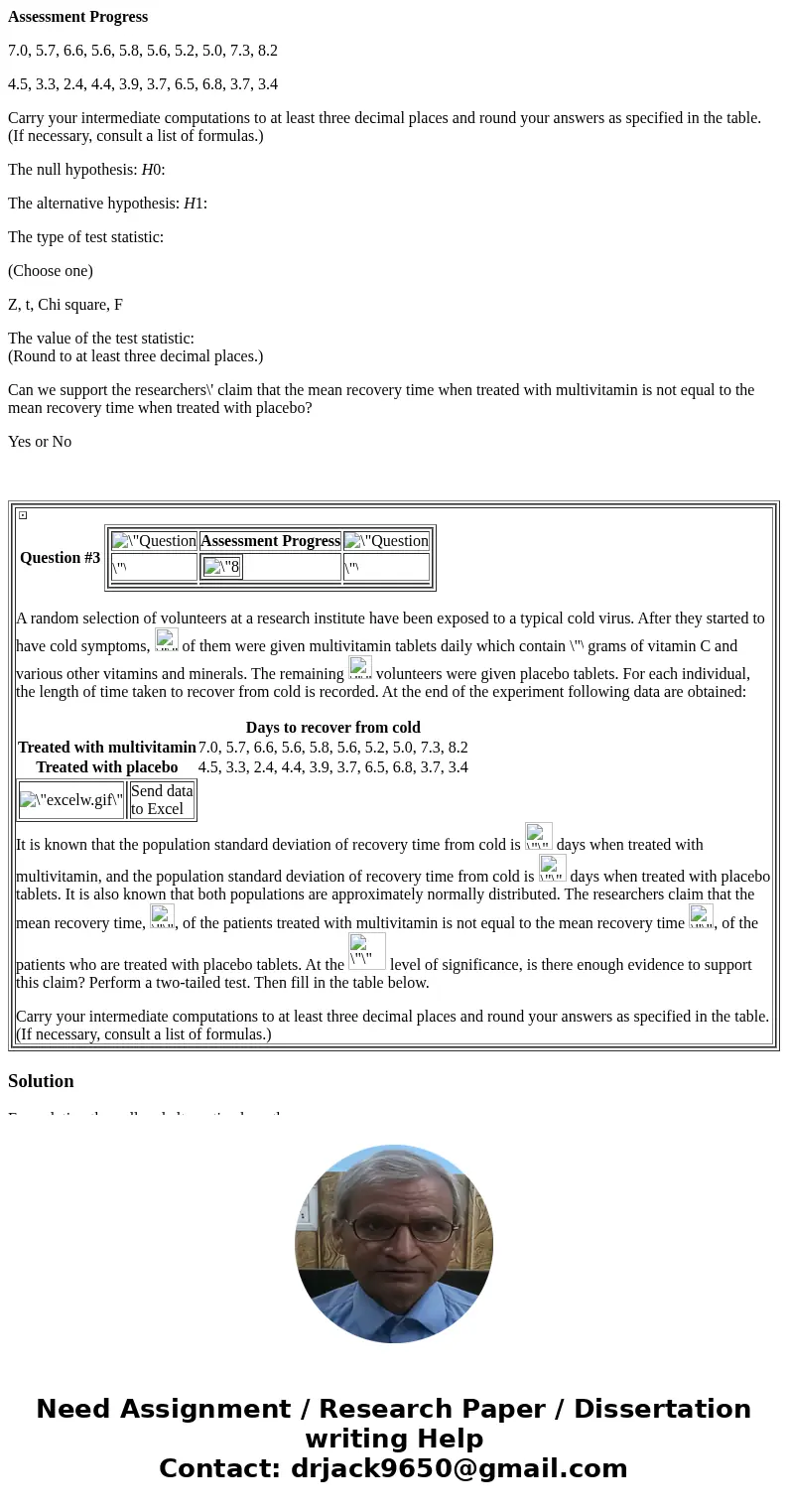 Assessment Progress 7.0, 5.7, 6.6, 5.6, 5.8, 5.6, 5.2, 5.0, 7.3, 8.2 4.5, 3.3, 2.4, 4.4, 3.9, 3.7, 6.5, 6.8, 3.7, 3.4 Carry your intermediate computations to at