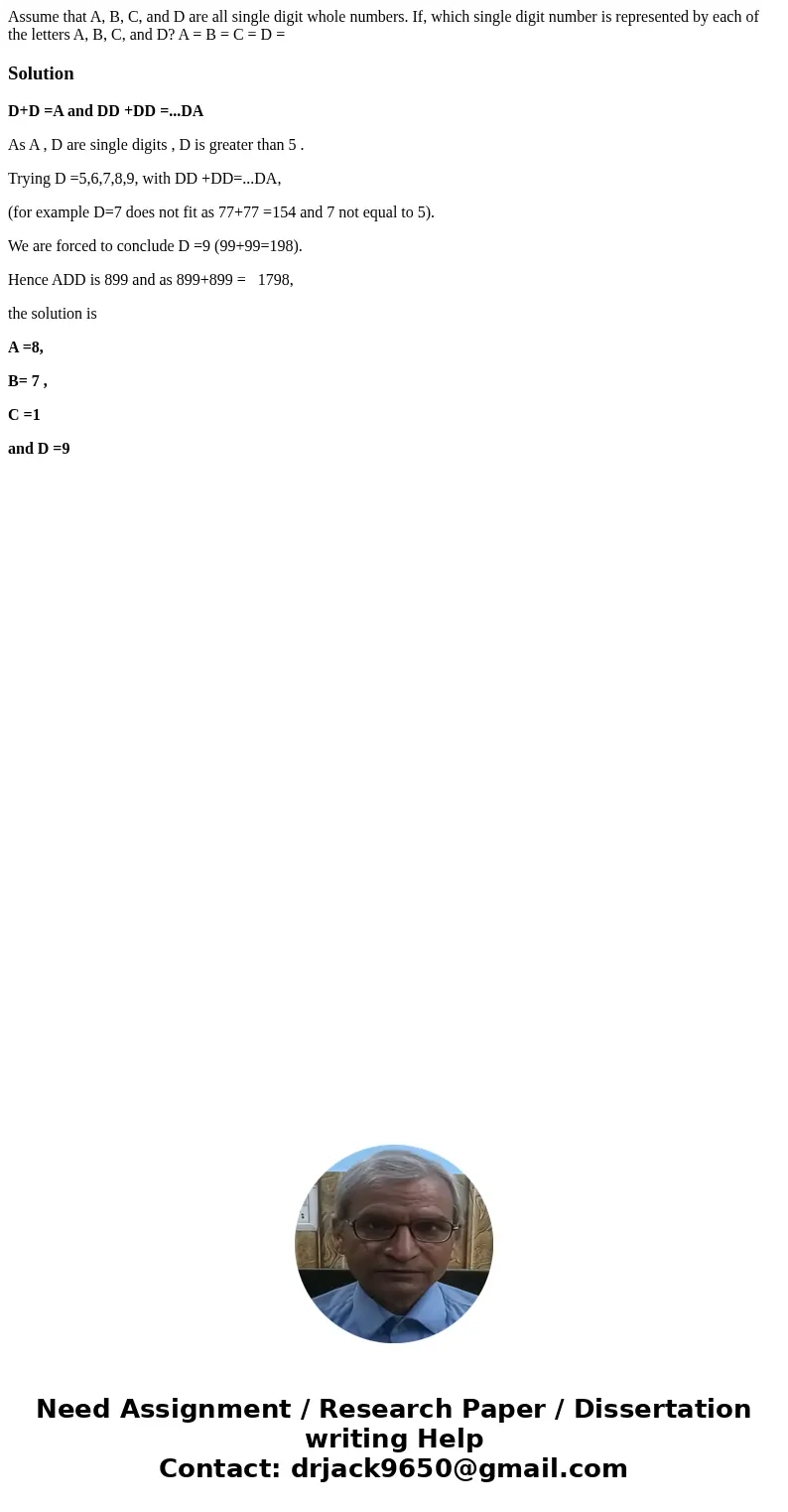 Assume that A, B, C, and D are all single digit whole numbers. If, which single digit number is represented by each of the letters A, B, C, and D? A = B = C =   Assume that A, B, C, and D are all single digit whole numbers. If, which single digit number is represented by each of the letters A, B, C, and D? A = B = C =