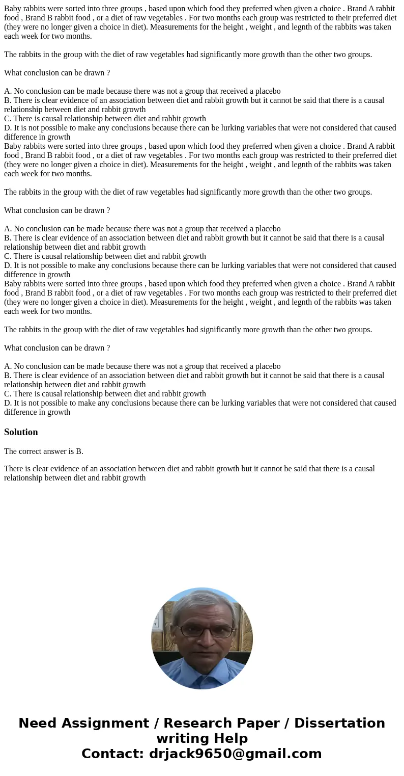 Baby rabbits were sorted into three groups , based upon which food they preferred when given a choice . Brand A rabbit food , Brand B rabbit food , or a diet o  Baby rabbits were sorted into three groups , based upon which food they preferred when given a choice . Brand A rabbit food , Brand B rabbit food , or a diet o