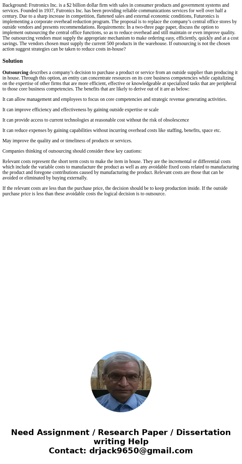 Background: Frutronics Inc. is a $2 billion dollar firm with sales in consumer products and government systems and services. Founded in 1937, Futronics Inc. has Background: Frutronics Inc. is a $2 billion dollar firm with sales in consumer products and government systems and services. Founded in 1937, Futronics Inc. has