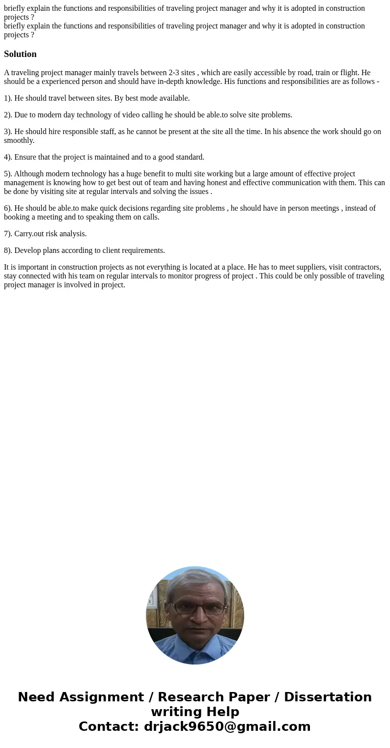 briefly explain the functions and responsibilities of traveling project manager and why it is adopted in construction projects ? briefly explain the functions   briefly explain the functions and responsibilities of traveling project manager and why it is adopted in construction projects ? briefly explain the functions