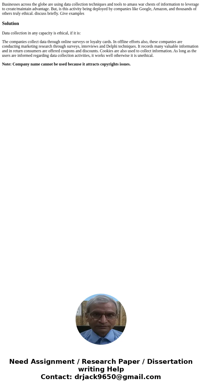 Businesses across the globe are using data collection techniques and tools to amass war chests of information to leverage to create/maintain advantage. But, is  Businesses across the globe are using data collection techniques and tools to amass war chests of information to leverage to create/maintain advantage. But, is