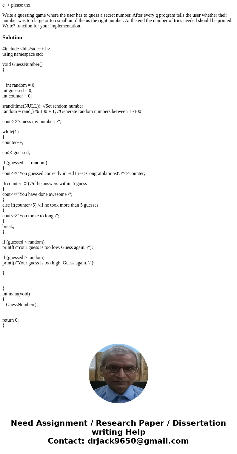 c++ please thx. Write a guessing game where the user has to guess a secret number. After every g program tells the user whether their number was too large or to