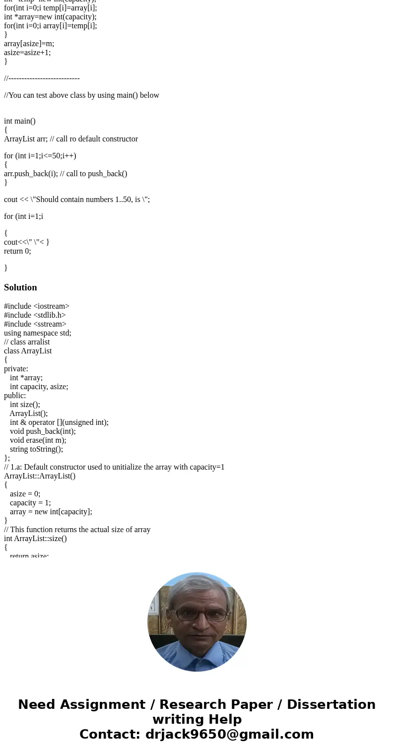 C++ Program help: What the program does: I need to write a class ArrayList that represents an array of integers. Initially it has a capacity of 1 and is “empty” C++ Program help: What the program does: I need to write a class ArrayList that represents an array of integers. Initially it has a capacity of 1 and is “empty”