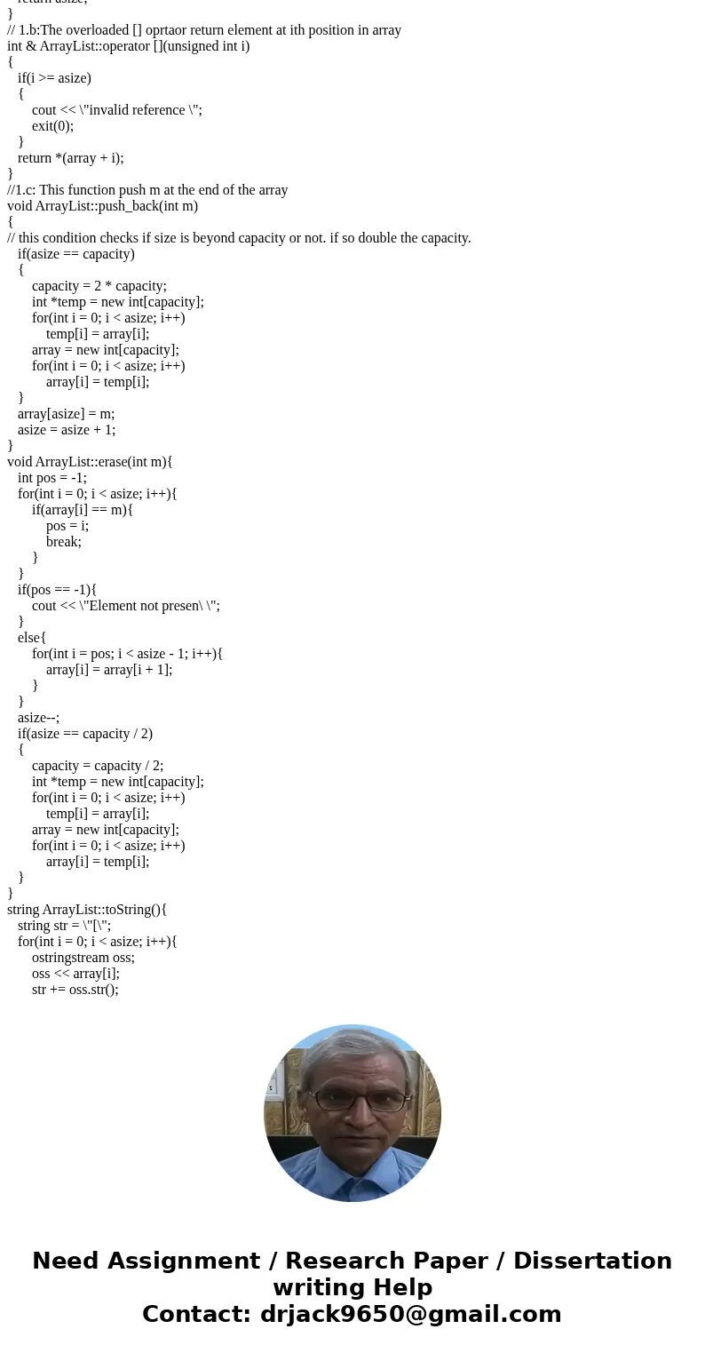 C++ Program help: What the program does: I need to write a class ArrayList that represents an array of integers. Initially it has a capacity of 1 and is “empty” C++ Program help: What the program does: I need to write a class ArrayList that represents an array of integers. Initially it has a capacity of 1 and is “empty”