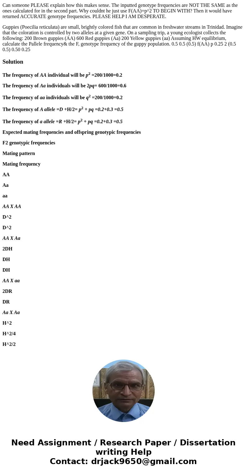 Can someone PLEASE explain how this makes sense. The inputted genotype frequencies are NOT THE SAME as the ones calculated for in the second part. Why couldnt h Can someone PLEASE explain how this makes sense. The inputted genotype frequencies are NOT THE SAME as the ones calculated for in the second part. Why couldnt h