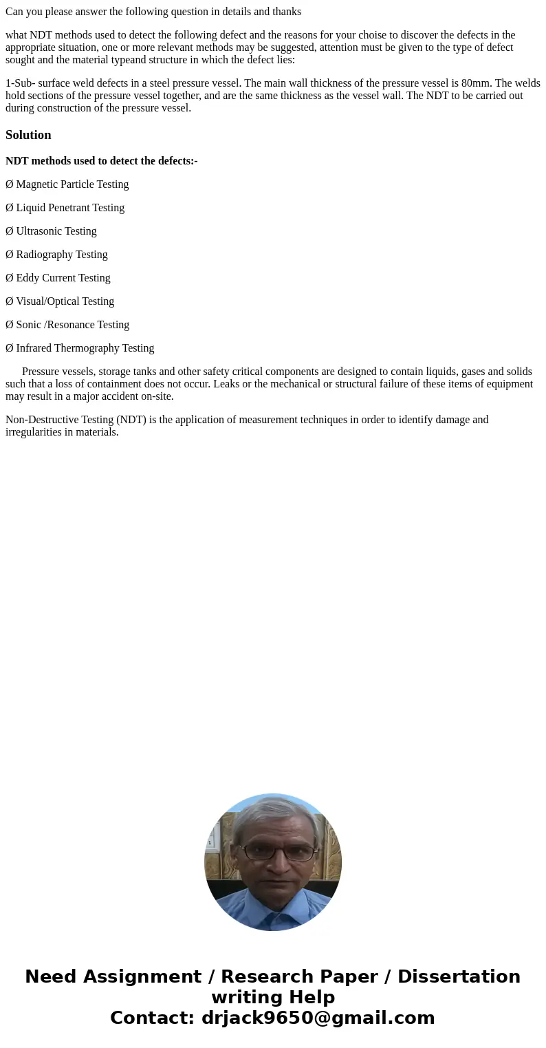 Can you please answer the following question in details and thanks what NDT methods used to detect the following defect and the reasons for your choise to disco Can you please answer the following question in details and thanks what NDT methods used to detect the following defect and the reasons for your choise to disco