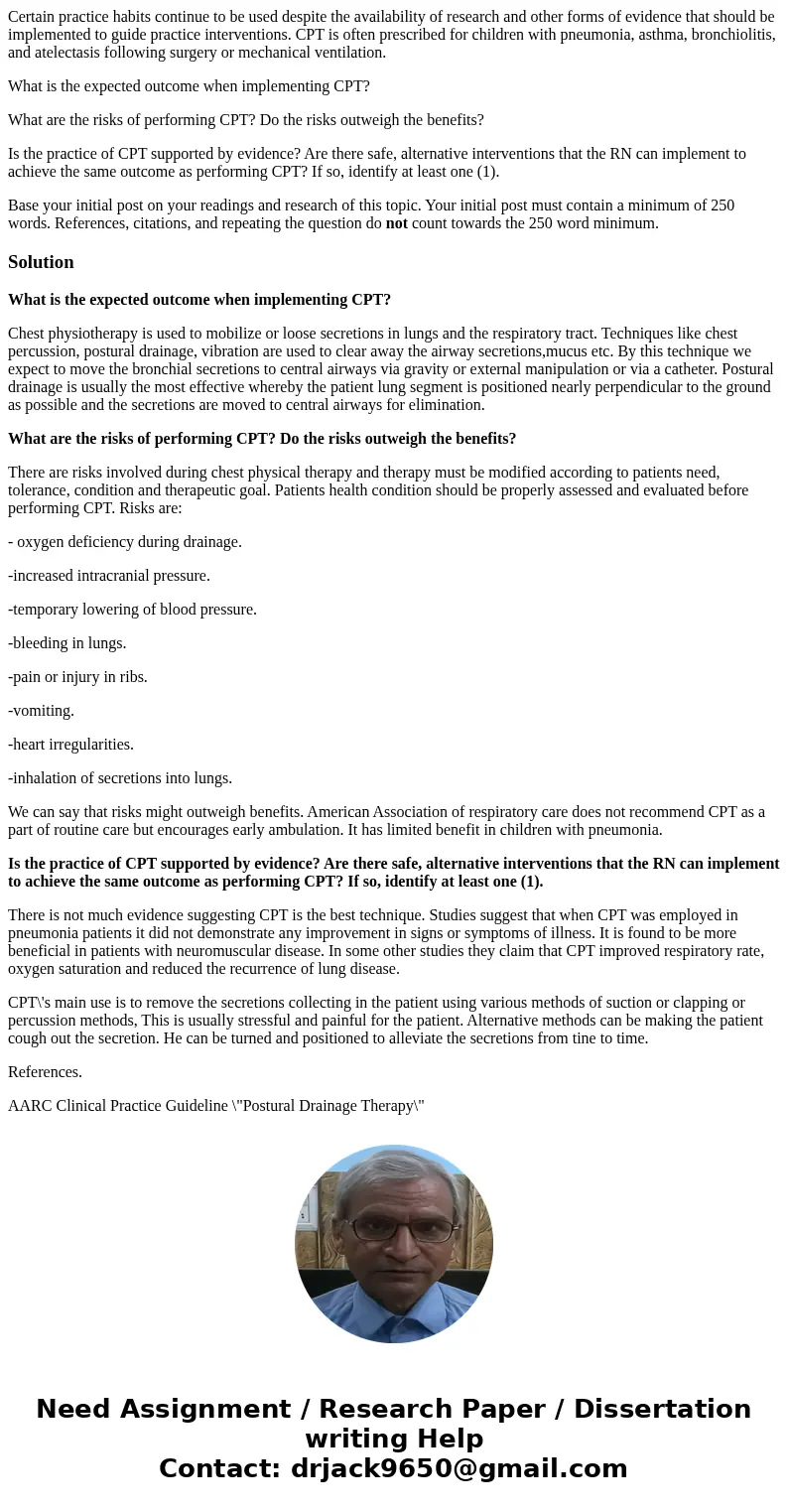 Certain practice habits continue to be used despite the availability of research and other forms of evidence that should be implemented to guide practice interv Certain practice habits continue to be used despite the availability of research and other forms of evidence that should be implemented to guide practice interv