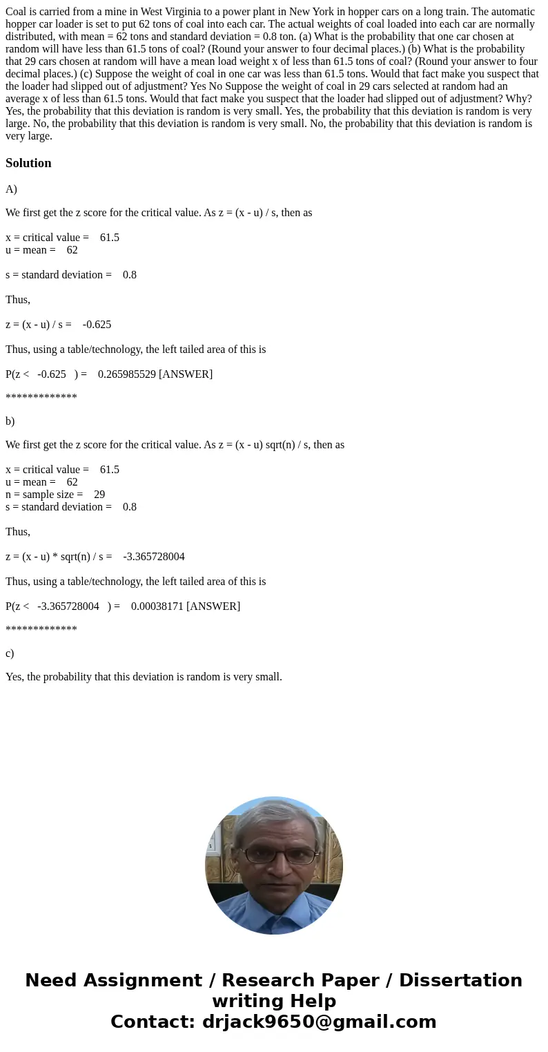Coal is carried from a mine in West Virginia to a power plant in New York in hopper cars on a long train. The automatic hopper car loader is set to put 62 tons 