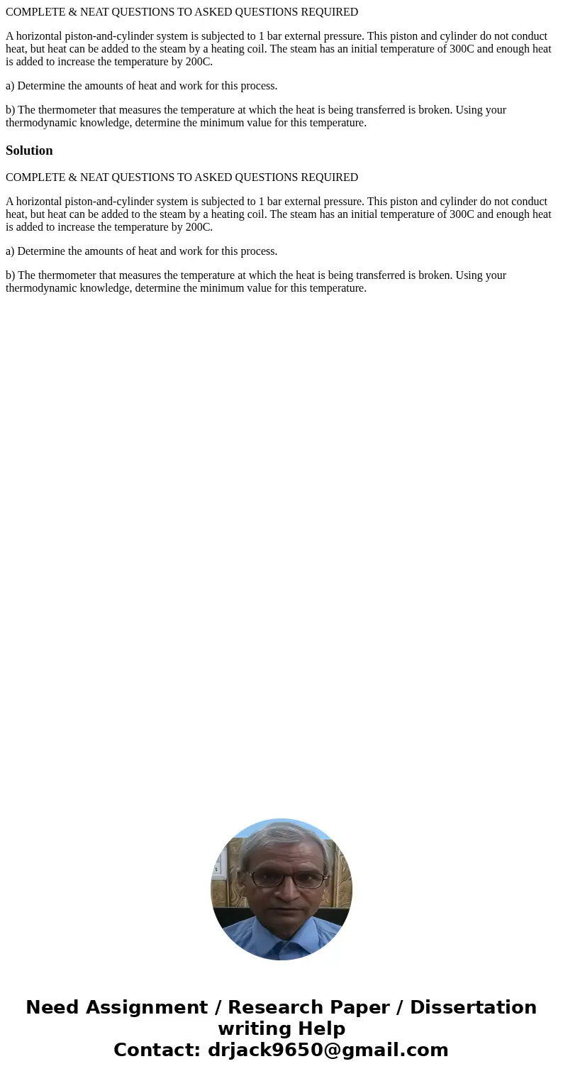 COMPLETE & NEAT QUESTIONS TO ASKED QUESTIONS REQUIRED A horizontal piston-and-cylinder system is subjected to 1 bar external pressure. This piston and cylin COMPLETE & NEAT QUESTIONS TO ASKED QUESTIONS REQUIRED A horizontal piston-and-cylinder system is subjected to 1 bar external pressure. This piston and cylin