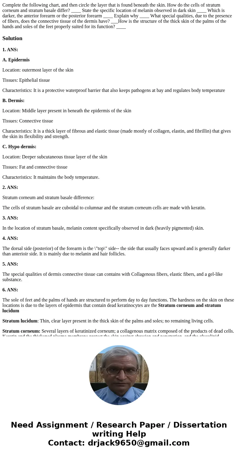 Complete the following chart, and then circle the layer that is found beneath the skin. How do the cells of stratum corneum and stratum basale differ? ____ Sta  Complete the following chart, and then circle the layer that is found beneath the skin. How do the cells of stratum corneum and stratum basale differ? ____ Sta