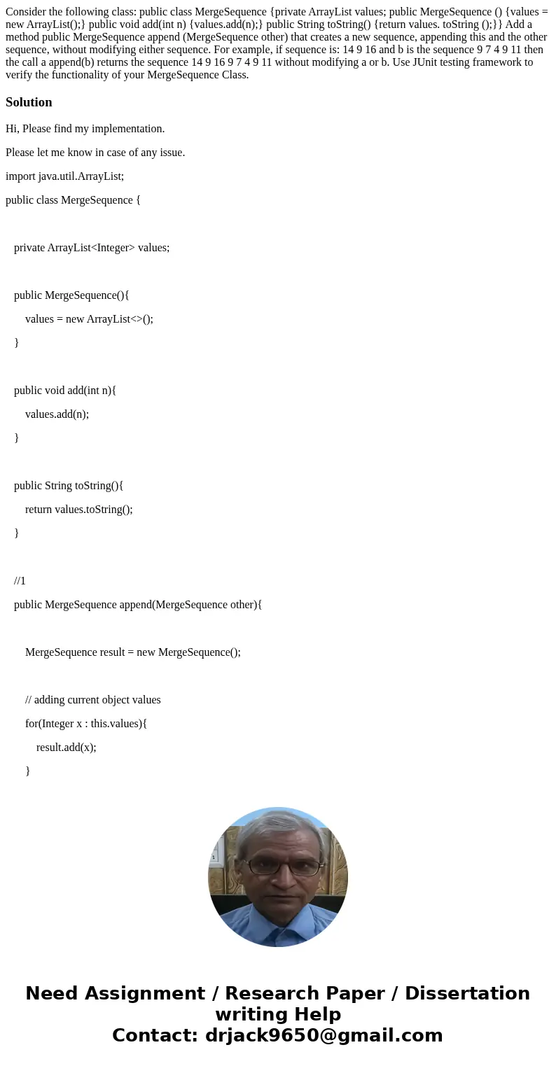 Consider the following class: public class MergeSequence {private ArrayList values; public MergeSequence () {values = new ArrayList();} public void add(int n)   Consider the following class: public class MergeSequence {private ArrayList values; public MergeSequence () {values = new ArrayList();} public void add(int n)