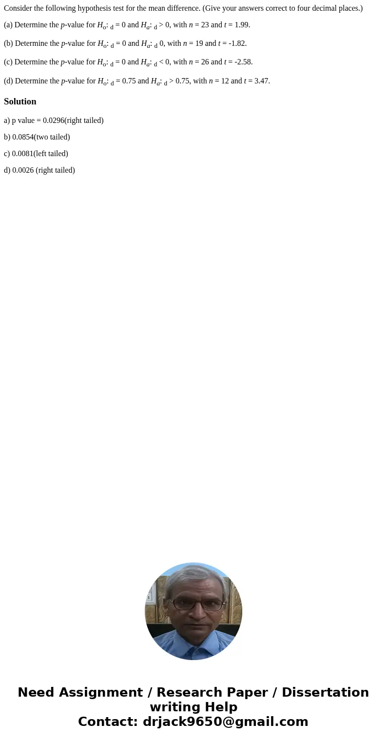 Consider the following hypothesis test for the mean difference. (Give your answers correct to four decimal places.) (a) Determine the p-value for Ho: d = 0 and  Consider the following hypothesis test for the mean difference. (Give your answers correct to four decimal places.) (a) Determine the p-value for Ho: d = 0 and