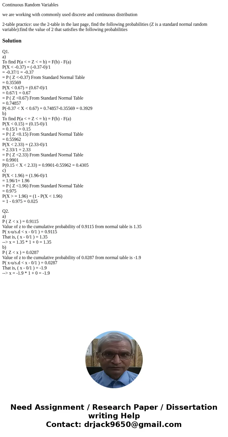 Continuous Random Variables we are working with commonly used discrete and continuous distribution 2-table practice: use the 2-table in the last page, find the  Continuous Random Variables we are working with commonly used discrete and continuous distribution 2-table practice: use the 2-table in the last page, find the