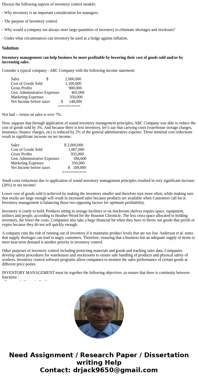 Discuss the following aspects of inventory control models: - Why inventory is an important consideration for managers. - The purpose of inventory control. - Why Discuss the following aspects of inventory control models: - Why inventory is an important consideration for managers. - The purpose of inventory control. - Why