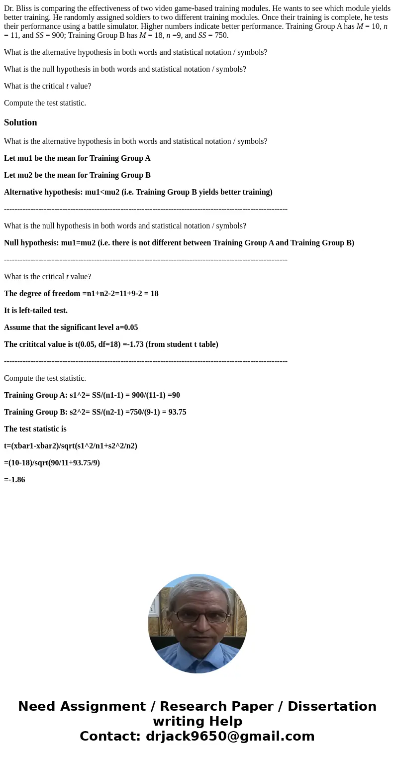 Dr. Bliss is comparing the effectiveness of two video game-based training modules. He wants to see which module yields better training. He randomly assigned sol Dr. Bliss is comparing the effectiveness of two video game-based training modules. He wants to see which module yields better training. He randomly assigned sol