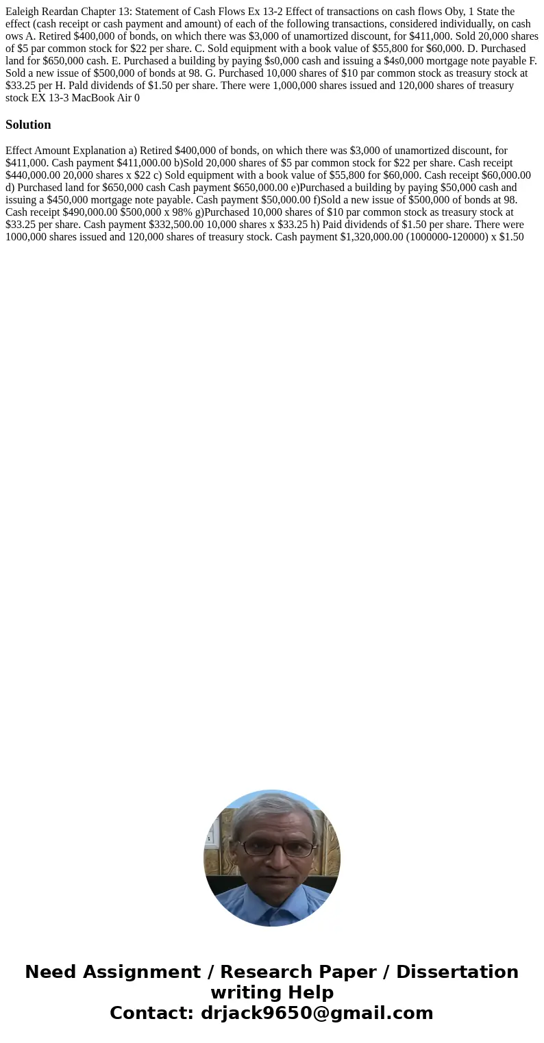 Ealeigh Reardan Chapter 13: Statement of Cash Flows Ex 13-2 Effect of transactions on cash flows Oby, 1 State the effect (cash receipt or cash payment and amou  Ealeigh Reardan Chapter 13: Statement of Cash Flows Ex 13-2 Effect of transactions on cash flows Oby, 1 State the effect (cash receipt or cash payment and amou