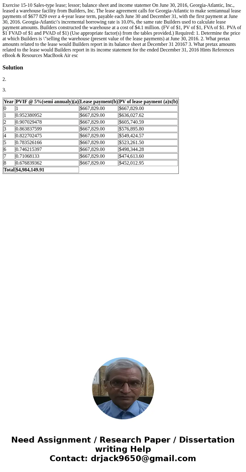  Exercise 15-10 Sales-type lease; lessor; balance sheet and income statemer On June 30, 2016, Georgia-Atlantic, Inc., leased a warehouse facility from Builders,