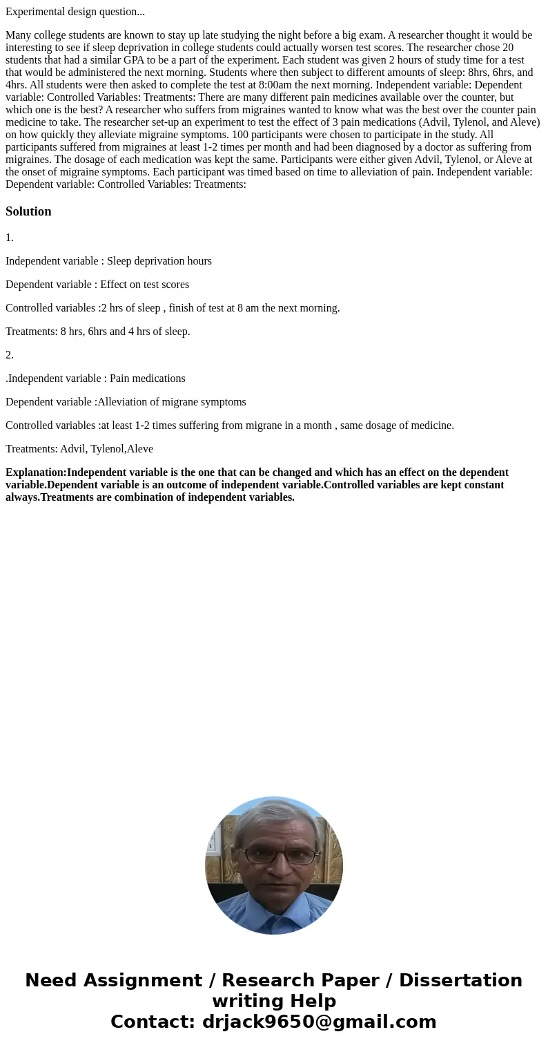 Experimental design question... Many college students are known to stay up late studying the night before a big exam. A researcher thought it would be interesti Experimental design question... Many college students are known to stay up late studying the night before a big exam. A researcher thought it would be interesti