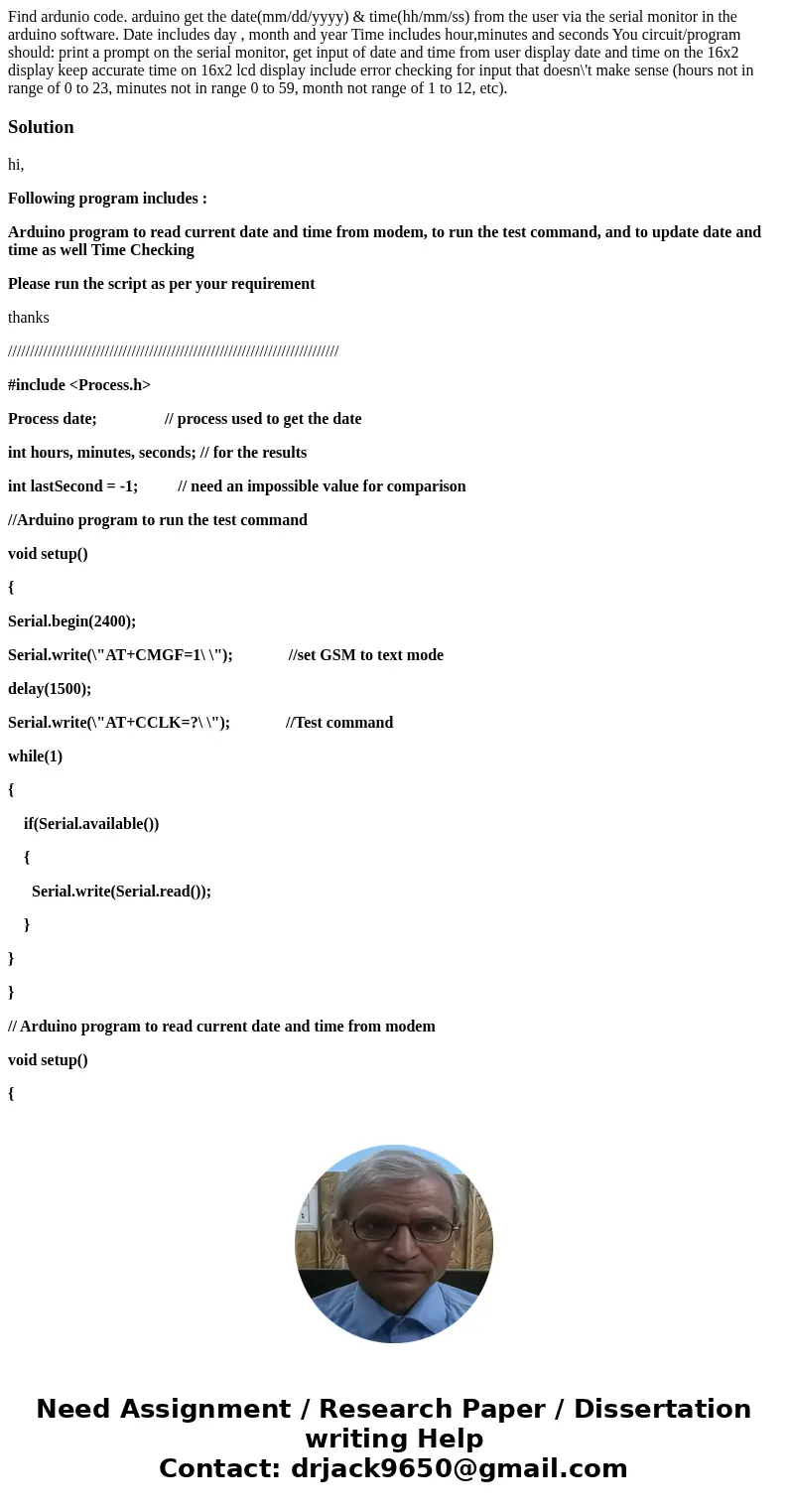 Find ardunio code. arduino get the date(mm/dd/yyyy) & time(hh/mm/ss) from the user via the serial monitor in the arduino software. Date includes day , month Find ardunio code. arduino get the date(mm/dd/yyyy) & time(hh/mm/ss) from the user via the serial monitor in the arduino software. Date includes day , month