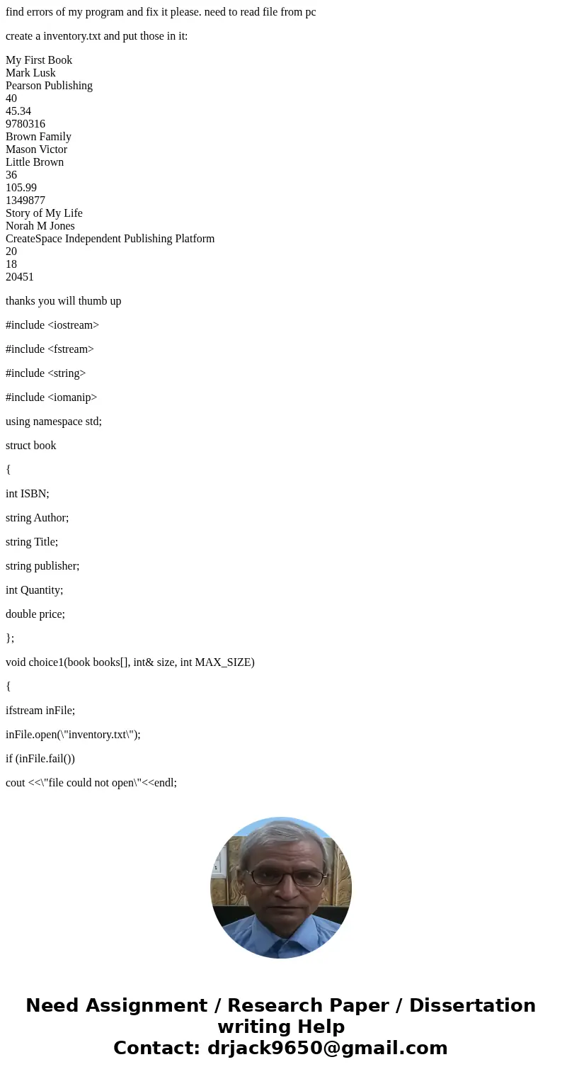 find errors of my program and fix it please. need to read file from pc create a inventory.txt and put those in it: My First Book Mark Lusk Pearson Publishing 40 find errors of my program and fix it please. need to read file from pc create a inventory.txt and put those in it: My First Book Mark Lusk Pearson Publishing 40
