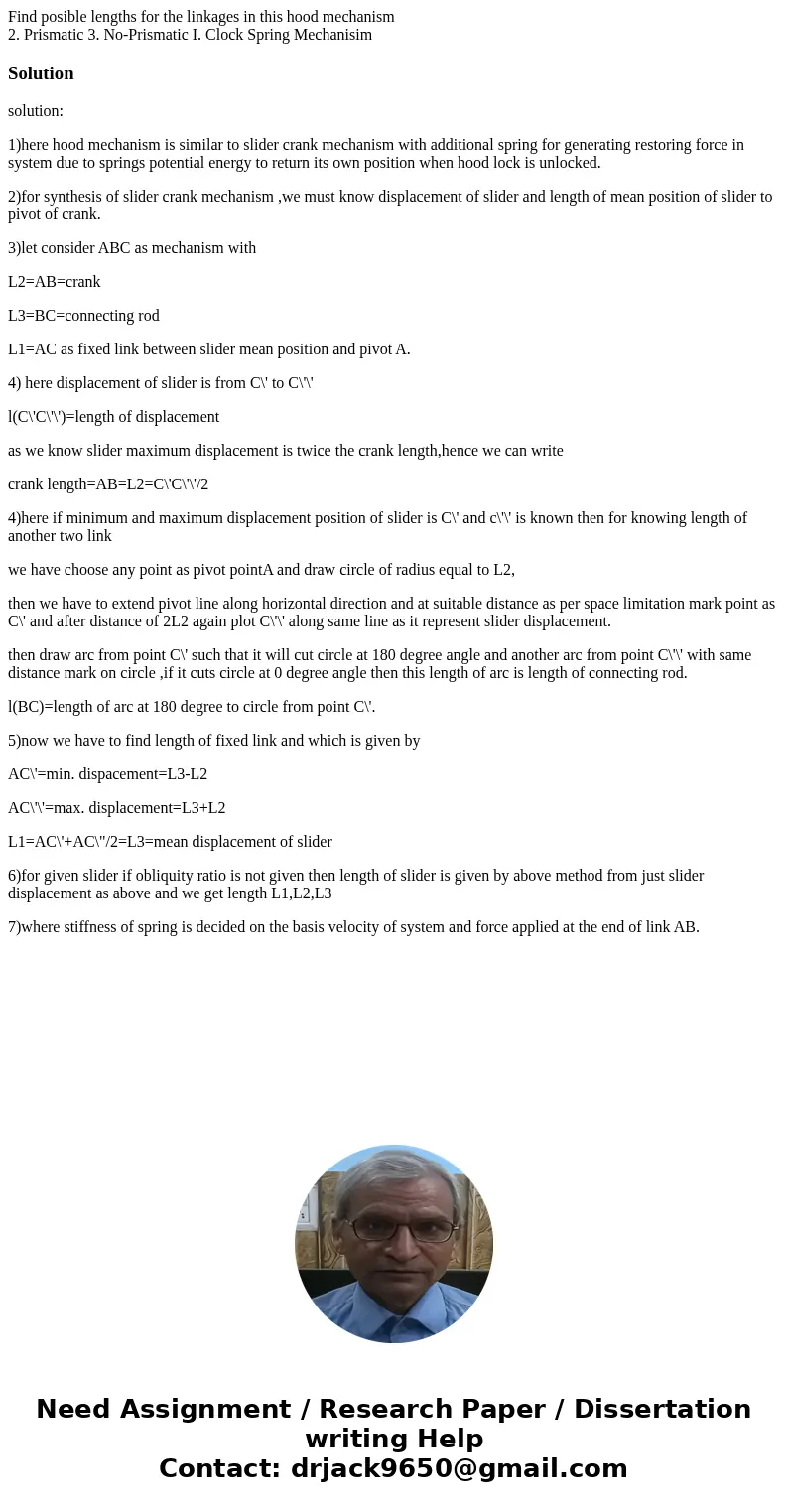 Find posible lengths for the linkages in this hood mechanism 2. Prismatic 3. No-Prismatic I. Clock Spring Mechanisim Solutionsolution: 1)here hood mechanism is  Find posible lengths for the linkages in this hood mechanism 2. Prismatic 3. No-Prismatic I. Clock Spring Mechanisim Solutionsolution: 1)here hood mechanism is