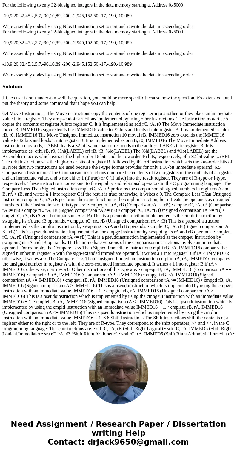 For the following twenty 32-bit signed integers in the data memory starting at Address 0x5000 -10,9,20,32,45,2,5,7,-90,10,89,-200,-2,945,152,50,-17,-190,-10,989 For the following twenty 32-bit signed integers in the data memory starting at Address 0x5000 -10,9,20,32,45,2,5,7,-90,10,89,-200,-2,945,152,50,-17,-190,-10,989