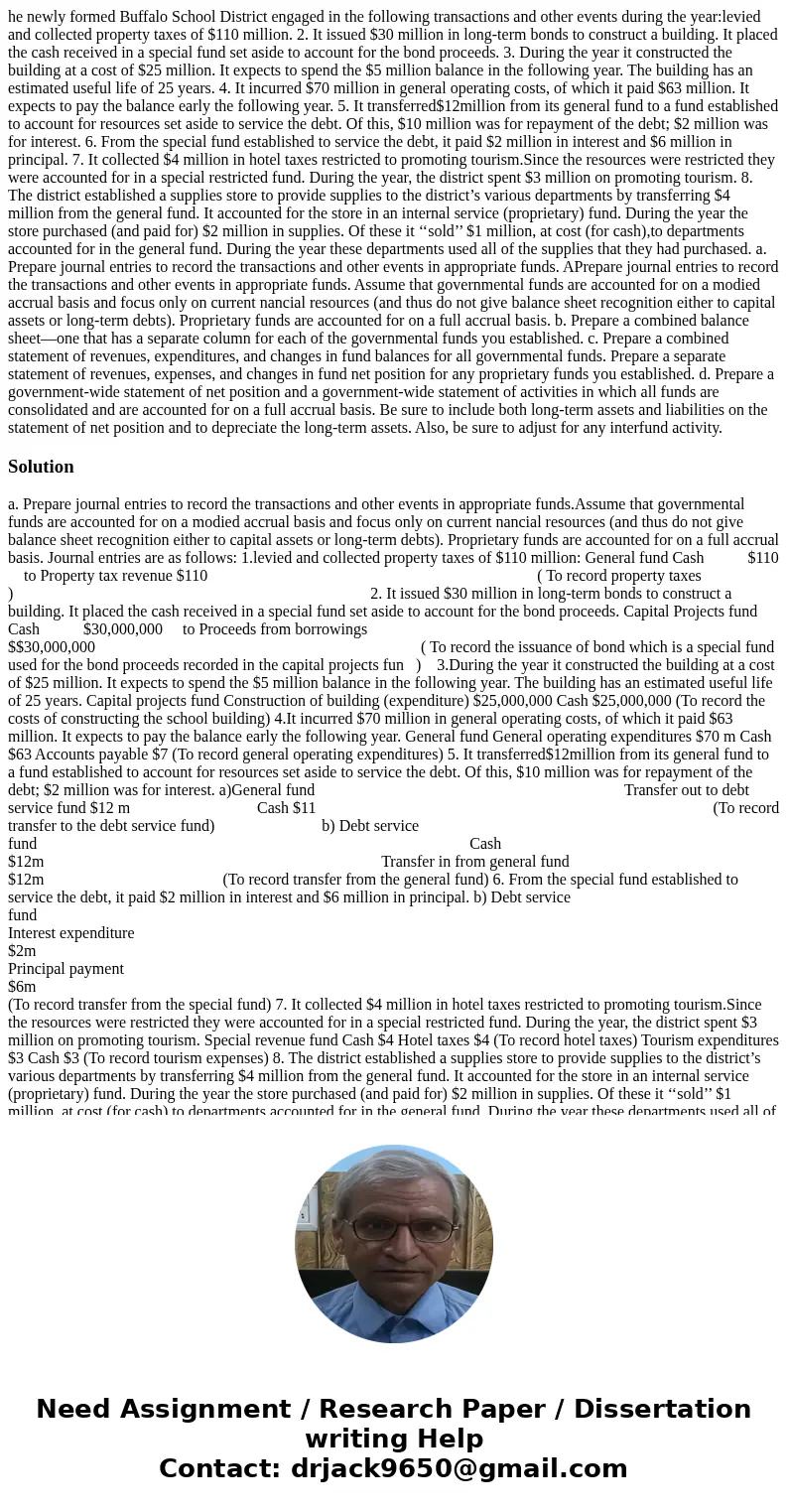 he newly formed Buffalo School District engaged in the following transactions and other events during the year:levied and collected property taxes of $110 milli
