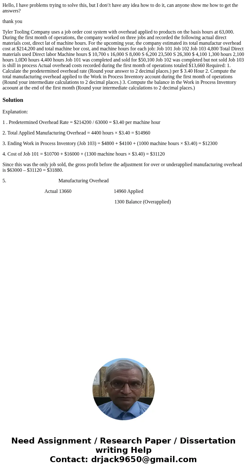 Hello, I have problems trying to solve this, but I don\'t have any idea how to do it, can anyone show me how to get the answers? thank you Tyler Tooling Compan  Hello, I have problems trying to solve this, but I don\'t have any idea how to do it, can anyone show me how to get the answers? thank you Tyler Tooling Compan