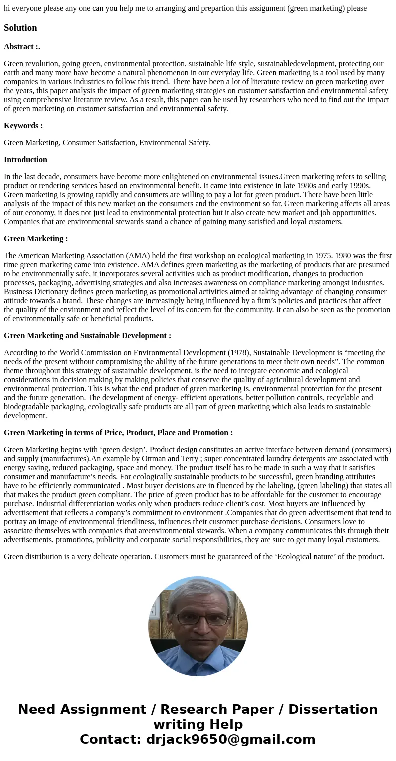 hi everyone please any one can you help me to arranging and prepartion this assigument (green marketing) pleaseSolutionAbstract :. Green revolution, going green hi everyone please any one can you help me to arranging and prepartion this assigument (green marketing) pleaseSolutionAbstract :. Green revolution, going green