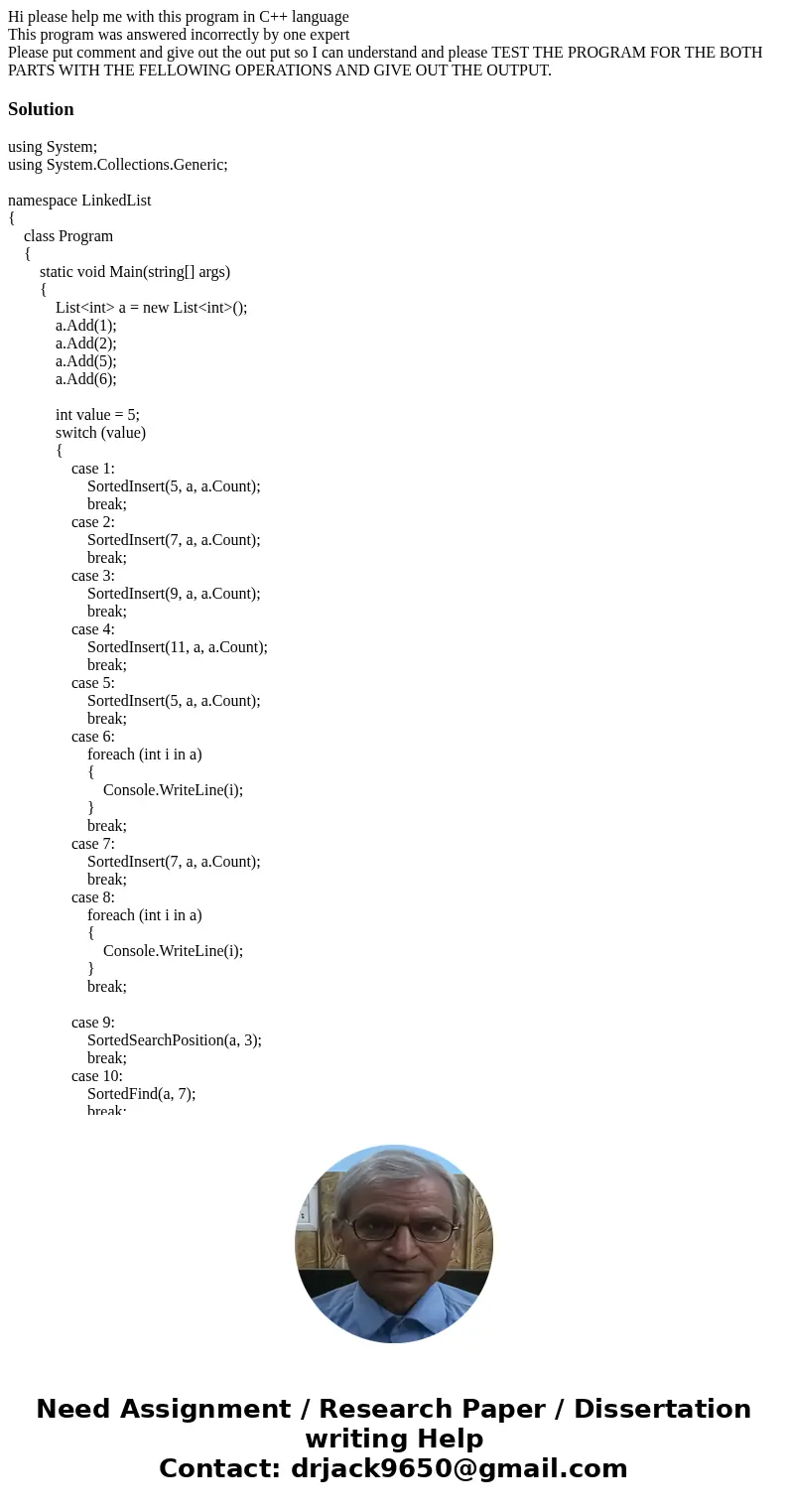 Hi please help me with this program in C++ language This program was answered incorrectly by one expert Please put comment and give out the out put so I can und